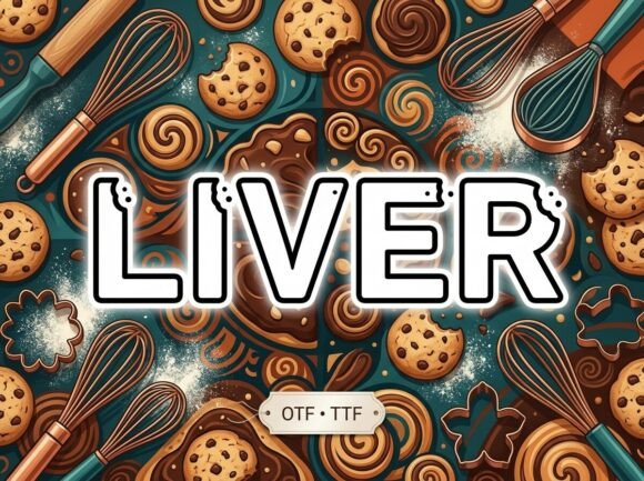 Liver Font: A Playful Typeface for Sweet Branding